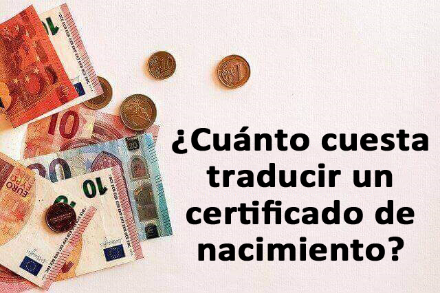 ¿Cuánto cuesta traducir un certificado de nacimiento?